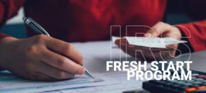 IRS Fresh Start Program